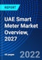 UAE Smart Meter Market Overview, 2027 - Product Thumbnail Image