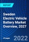 Sweden Electric Vehicle Battery Market Overview, 2027 - Product Thumbnail Image