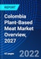 Colombia Plant-Based Meat Market Overview, 2027 - Product Thumbnail Image