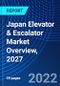 Japan Elevator & Escalator Market Overview, 2027 - Product Thumbnail Image