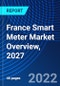 France Smart Meter Market Overview, 2027 - Product Thumbnail Image
