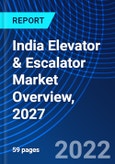 India Elevator & Escalator Market Overview, 2027- Product Image