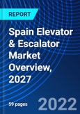 Spain Elevator & Escalator Market Overview, 2027- Product Image