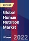 Global Human Nutrition Market, By Type, By Application, By Population, By Distribution Channel & By Region - Forecast and Analysis 2022-2028 - Product Image