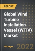 Global Wind Turbine Installation Vessel (WTIV) Market - Analysis By Vessel Type, By Turbine Size, By Region, By Country (2022 Edition): Market Insights and Forecast with Impact of COVID-19 (2023F-2028F)- Product Image