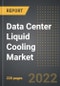 Data Center Liquid Cooling Market - Analysis By Components (Solution, Services), Data Center Type, Industry Verticals, By Region, By Country (2022 Edition): Market Insights and Forecast with Impact of COVID-19 (2022-2027) - Product Thumbnail Image