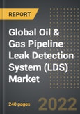 Global Oil & Gas Pipeline Leak Detection System (LDS) Market (2022 Edition) - Analysis By Equipment, Application, By Region, By Country: Market Insights and Forecast with Impact of COVID-19 (2023-2028)- Product Image