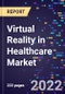 Virtual Reality in Healthcare Market By Component, By Technology, By Application, By End-Use and By Region Forecast to 2030 - Product Image