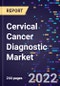 Cervical Cancer Diagnostic Market Size, Share, Trends, By Test Type, By End User, By Therapy, and By Region Forecast to 2030 - Product Image