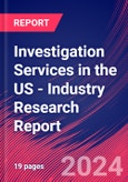 Investigation Services in the US - Industry Research Report- Product Image