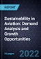 Sustainability in Aviation: Demand Analysis and Growth Opportunities - Product Thumbnail Image