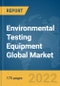 Environmental Testing Equipment Global Market Report 2022 - Product Thumbnail Image