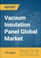 Vacuum Insulation Panel Global Market Report 2022 - Product Image