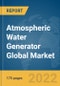 Atmospheric Water Generator Global Market Report 2022 - Product Image