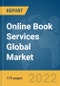 Online Book Services Global Market Report 2022 - Product Image