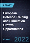 European Defence Training and Simulation Growth Opportunities- Product Image