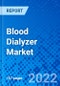 Blood Dialyzer Market, by Product Type, by Dialysis Membrane Material, by End User, and by Region -Size, Share, Outlook, and Opportunity Analysis, 2022 - 2030 - Product Image