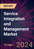 Service Integration and Management Market 2024-2028- Product Image