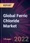 Global Ferric Chloride Market 2022-2026 - Product Image