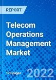 Telecom Operations Management Market, By Type, By Deployment, By Software, By Geography - Size, Share, Outlook, and Opportunity Analysis, 2022 - 2030- Product Image
