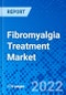 Fibromyalgia Treatment Market, by Drug Class, by Distribution Channel, and by Region - Size, Share, Outlook, and Opportunity Analysis, 2022 - 2030 - Product Image