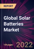 Global Solar Batteries Market 2022-2026- Product Image