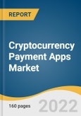 Cryptocurrency Payment Apps Market Size, Share & Trend Analysis Report by Cryptocurrency Type, by Payment Type, by Operating System, by End User, by Region, and Segment Forecasts, 2022-2030- Product Image