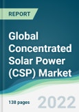 Global Concentrated Solar Power (CSP) Market - Forecasts from 2022 to 2027- Product Image