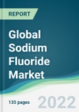 Global Sodium Fluoride Market - Forecasts from 2022 to 2027- Product Image