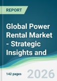 Global Power Rental Market - Strategic Insights and Forecasts (2026-2031)- Product Image