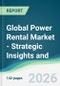 Global Power Rental Market - Strategic Insights and Forecasts (2026-2031) - Product Thumbnail Image