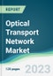Optical Transport Network Market Forecasts from 2023 to 2028 - Product Thumbnail Image