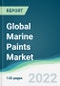 Global Marine Paints Market - Forecasts from 2022 to 2027 - Product Image