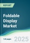 Foldable Display Market - Forecasts from 2022 to 2027 - Product Thumbnail Image