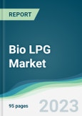 Bio LPG Market Forecasts from 2023 to 2028- Product Image