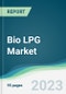 Bio LPG Market - Forecasts from 2022 to 2027 - Product Image