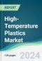 High-Temperature Plastics Market - Forecasts from 2022 to 2027 - Product Thumbnail Image