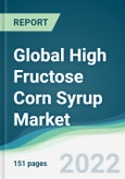 Global High Fructose Corn Syrup Market - Forecasts from 2022 to 2027- Product Image