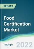Food Certification Market - Forecasts from 2022 to 2027- Product Image