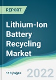 Lithium-Ion Battery Recycling Market - Forecasts from 2022 to 2027- Product Image