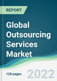 Global Outsourcing Services Market - Forecasts from 2022 to 2027- Product Image