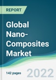 Global Nano-Composites Market - Forecasts from 2022 to 2027- Product Image