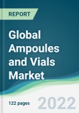 Global Ampoules and Vials Market - Forecasts from 2022 to 2027- Product Image