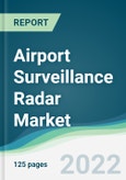 Airport Surveillance Radar Market - Forecasts from 2022 to 2027- Product Image