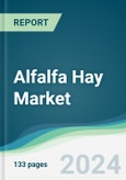 Alfalfa Hay Market - Forecasts from 2022 to 2027- Product Image