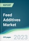 Feed Additives Market - Forecasts from 2023 to 2028 - Product Image