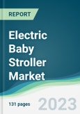 Electric Baby Stroller Market Forecasts from 2023 to 2028- Product Image