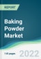 Baking Powder Market - Forecasts from 2022 to 2027 - Product Image