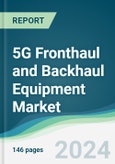 5G Fronthaul & Backhaul Equipment Market - Forecasts from 2022 to 2027- Product Image