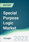 Special Purpose Logic Market - Forecasts from 2022 to 2027- Product Image